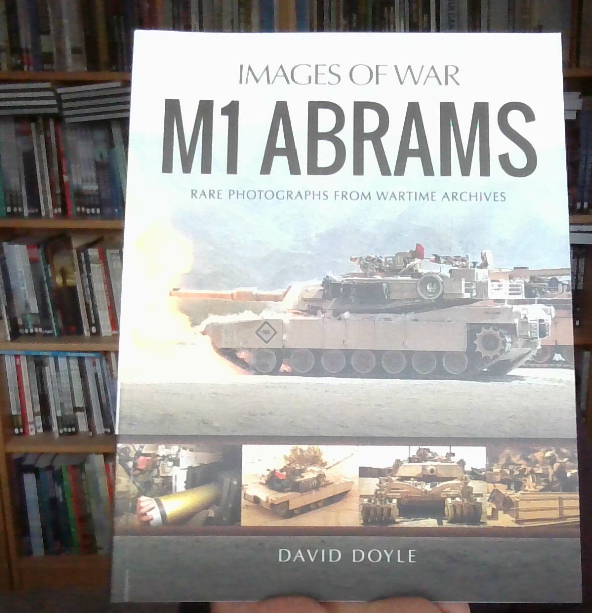 M1 Abrams: Rare Photographs from Wartime Archives Book Main battle tank MBT NEW
