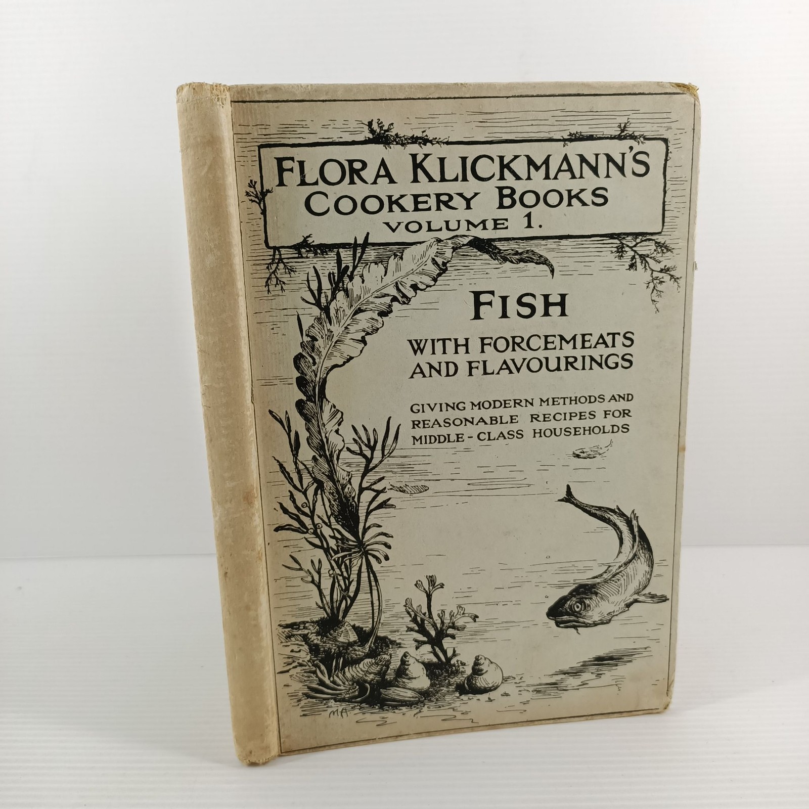 Flora Klickmann Cookery Books Volume 1 Fish With Forcemeats and Flavourings Book