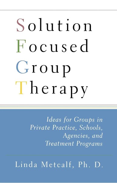 Solution Focused Group Therapy Linda Metcalf Taschenbuch No Series Englisch 2007-image