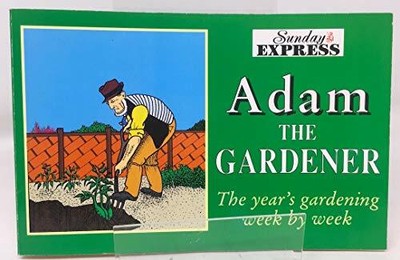 The Year's Gardening Week by Week (Adam the Garde by ''Sunday Express'' 1857781031