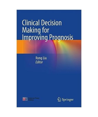 Clinical Decision Making for Improving Prognosis