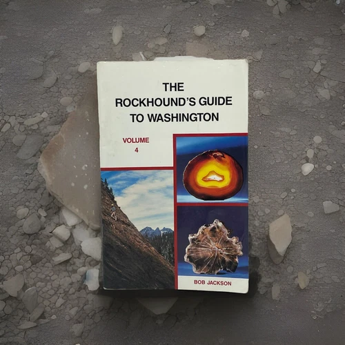 The Rockhounds Guide to Washington State,  Vol 4 - Paperback 1987 - Bob Jackson