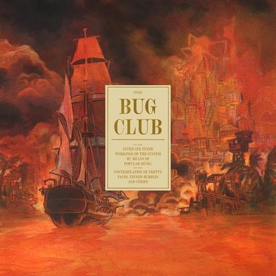 ON THE INTRICATE INNER WORKINGS OF THE SYSTEM The Bug Club [CD]
