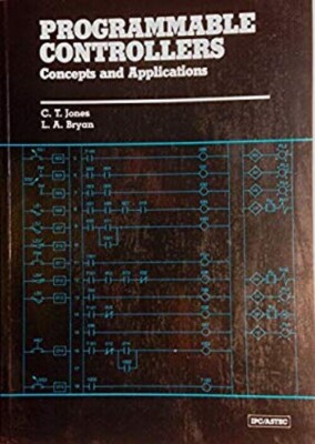 Programmable Controllers : Concepts and Applications Paperback