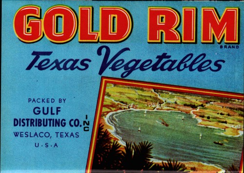 Original Gold Rim Label Weslaco, Texas Vegetables Gulf Distributing ...