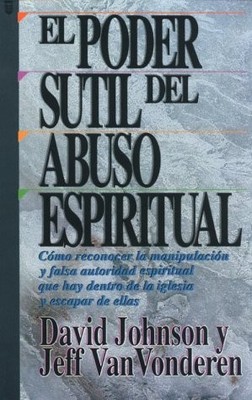 EL PODER SUTIL DE ABUSO ESPIRITUAL (SPANISH EDITION) By Johnstone