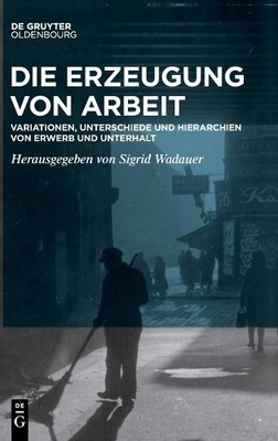 Die Erzeugung Von Arbeit (Gebundene Ausgabe) (US IMPORT)