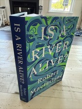 Product Image: Is A River Alive? Robert Macfarlane 2025 1st Edition Signed HC W.W. Norton