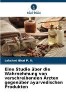 Lekshmi Bhai P. S. | Eine Studie üBer Die Wahrnehmung Von Verschreibenden...