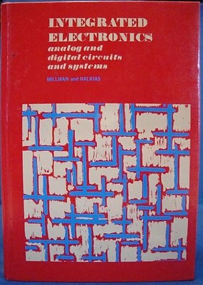 INTEGRATED ELECTRONICS: ANALOG AND DIGITAL CIRCUITS AND By Jacob Millman VG