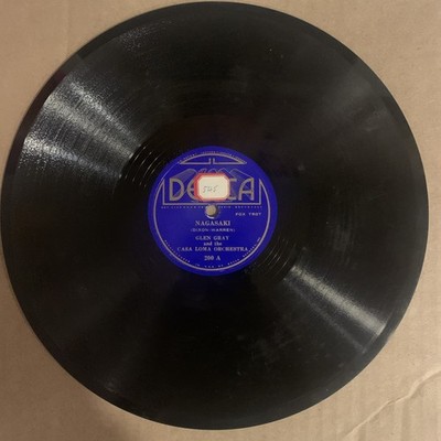 Glen Gray, 78 rpm, v, Nagasaki, Decca 200 (Depression Era 78)