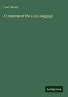 Lewis Grout | A Grammar Of The Zulu Language | Buch | Englisch (2025)