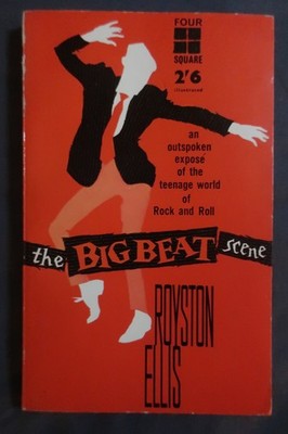 THE BIG BEAT SCENE By Royston Ellis ~ 1961 Four Square Book ~ Rare Rock and Roll