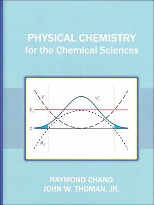 Physical Chemistry for the Chemical Sciences by Raymond Chang (English) Hardcove