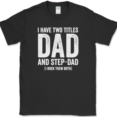 #ad #ad I Have Two Titles Dad and Step Dad T Shirt Funny Fathers Day Gift Tee $9.98