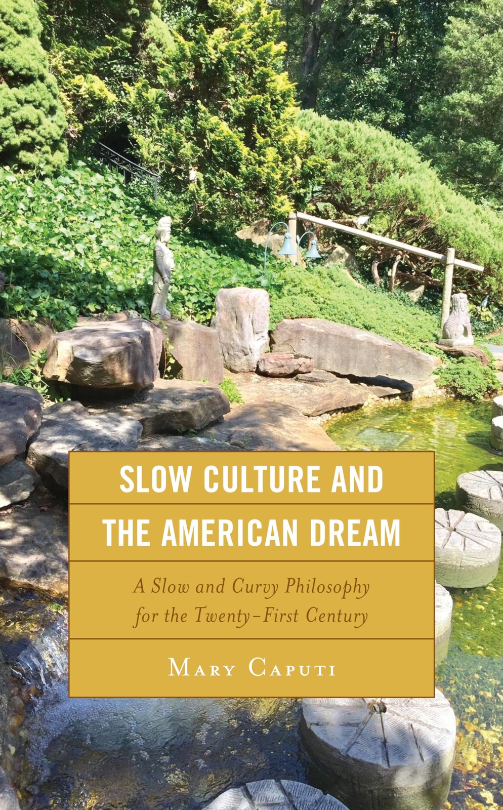 Slow Culture and the American Dream: A Slow and Curvy Philosophy
