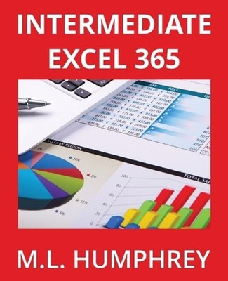Intermediate Excel 365 by M.L. Humphrey (English) Paperback Book