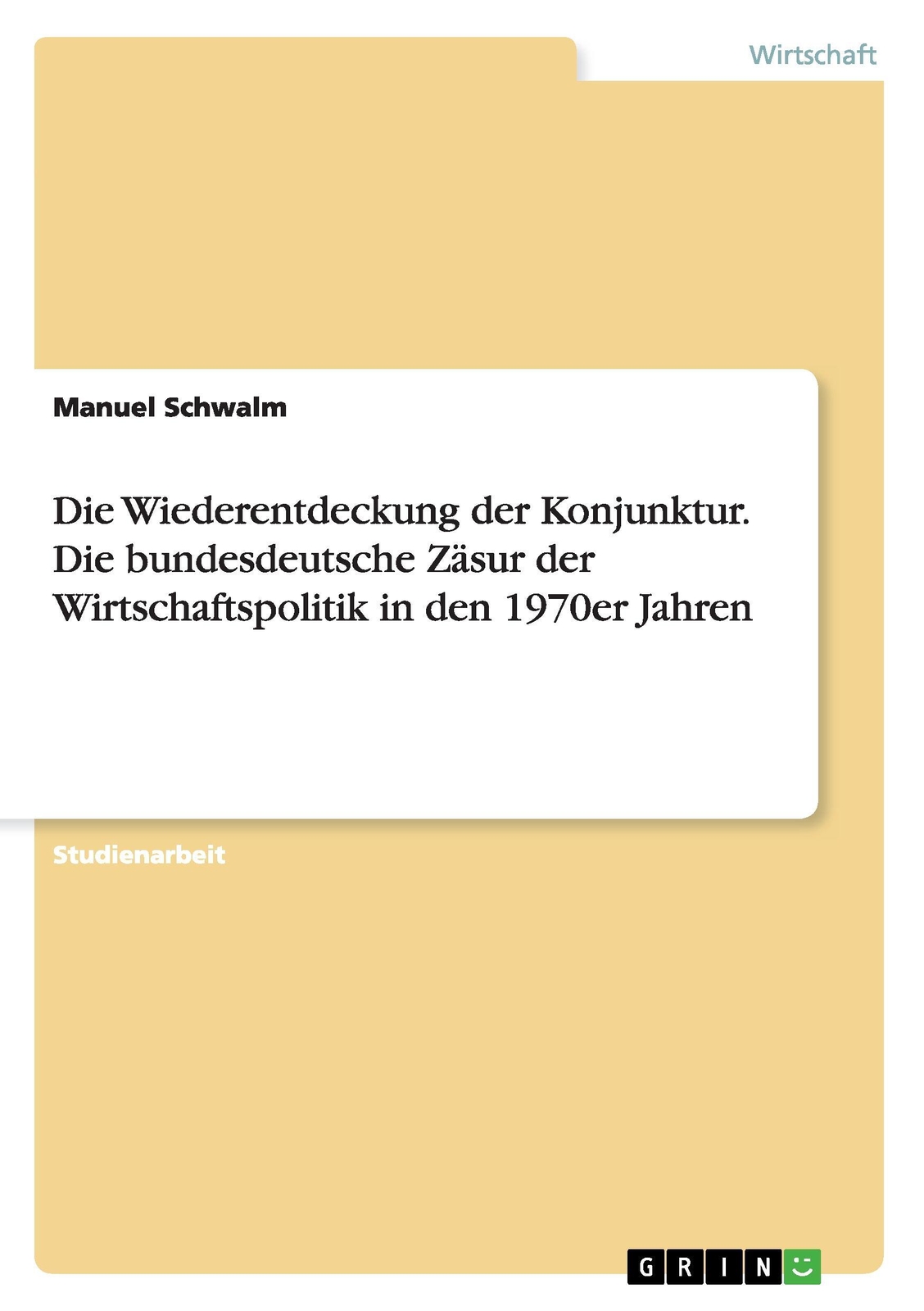 Thumbnail - Die Wiederentdeckung Der Konjunktur. Die Bundesdeutsche Zäsur Der...