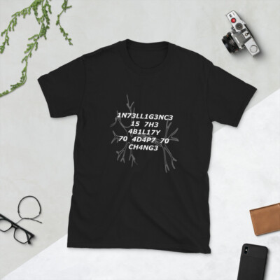 Intelligence Is The Ability To Adapt To Change Stephen Hawking Unisex T-Shirt