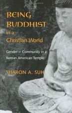 Being Buddhist in a Christian World: Gender and Community in a Korean American 