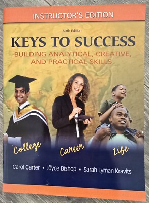 INSTRUCTORS EDITION. Keys To Success. Building Analytical, Creative, Prac Skills