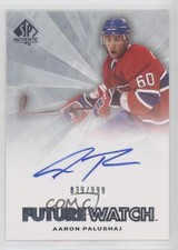 2011-12 SP Authentic Auto Future Watch 839/999 Aaron Palushaj #229 Auto 0ll