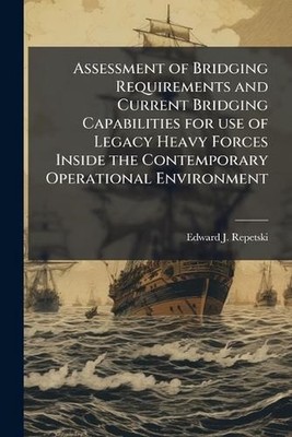 Assessment of Bridging Requirements and Current Bridging Capabilities for use of