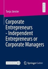 Corporate Entrepreneurs - Independent Entrepr...