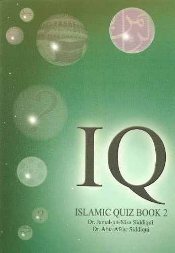 IQ Islamic Quiz: Bk. 2, Afsar-Siddiqui, Abia