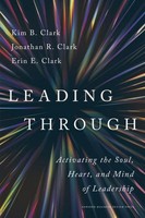 Leading Through: Activating The Soul, Heart, And Mind Of Leadership, Jonath ...