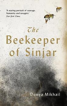 The Beekeeper of Sinjar von Mikhail, Dunya | Buch | Zustand sehr gut