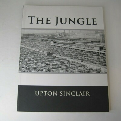 The Jungle by Upton Sinclair (Paperback 2017) CreateSpace Independent Publishing