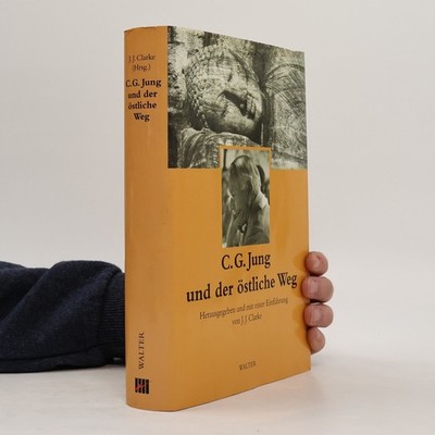 C. G. Jung und der östliche Weg  |  Carl Gustav Jung