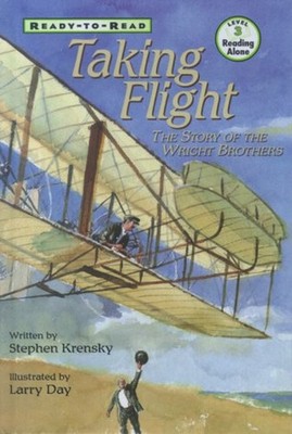 Taking Flight : The Story of the Wright Brohters Hardcover Stephe