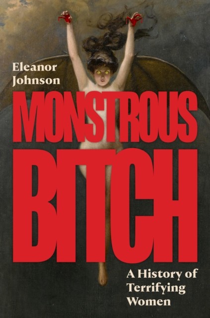 Monstrous Bitch by Eleanor Johnson - - Image 9