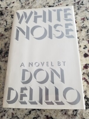 White Noise-Don DeLillo-1st edition-1st print-Hardcover-1985 Excellent condition