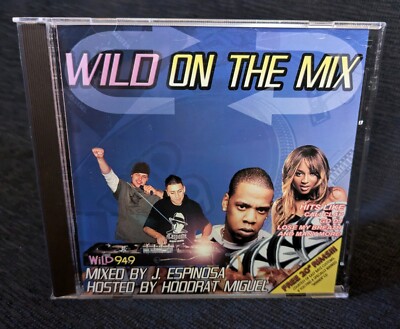 Wild 94.9 Wild on the Mix CDr 2004 J Espinosa Hoodrat Miguel San Francisco KYLD