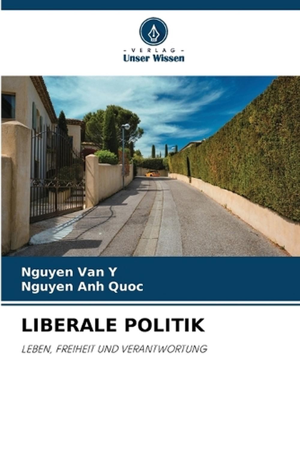 Liberale Politik by Nguyen Van Y. (German) Paperback Book