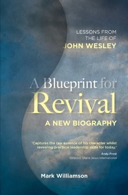 A Blueprint for Revival: Lessons From the Life of John Wesley (S