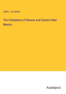 John L. Le Conte | The Coleoptera of Kansas and Eastern New Mexico | Buch (2023)