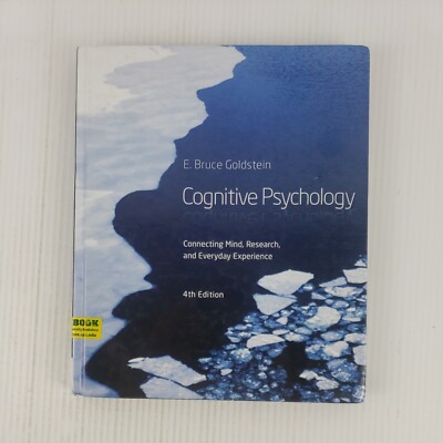 Cognitive Psychology: Connecting Mind, Research and Everyday Exp 4th Edition