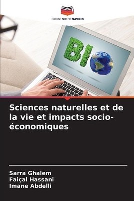 Sciences naturelles et de la vie et impacts socio-conomiques by Sarra Ghalem (Fr