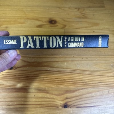 Patton A Study In Command By H. Essame 1974