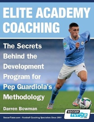 Darren Bowman Elite Academy Coaching - The Secrets Behind the Deve (Taschenbuch)