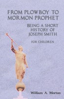 From Plowboy To Mormon Prophet William A. Morton Taschenbuch Englisch 2018