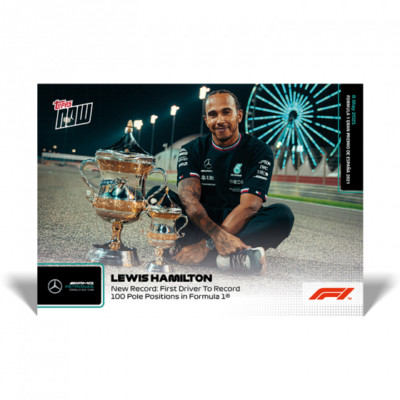 2021 TOPPS NOW F1 #8 LEWIS HAMILTON - 1ST DRIVER TO 100 POLE POSITIONS IN F1
