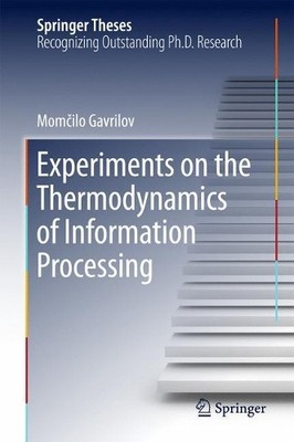 Experiments on the Thermodynamics of Information Processing - 9783319636931