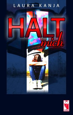 Laura Kanja | Halt mich | Taschenbuch | Deutsch (2018) | Roman | 124 S.