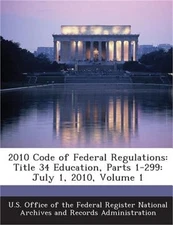 2010 Code of Federal Regulations: Title 34 Education, Parts 1-299: July 1, 2010,