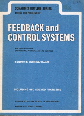 Theory and Problems of Feedback and Control Systems with Applications to the